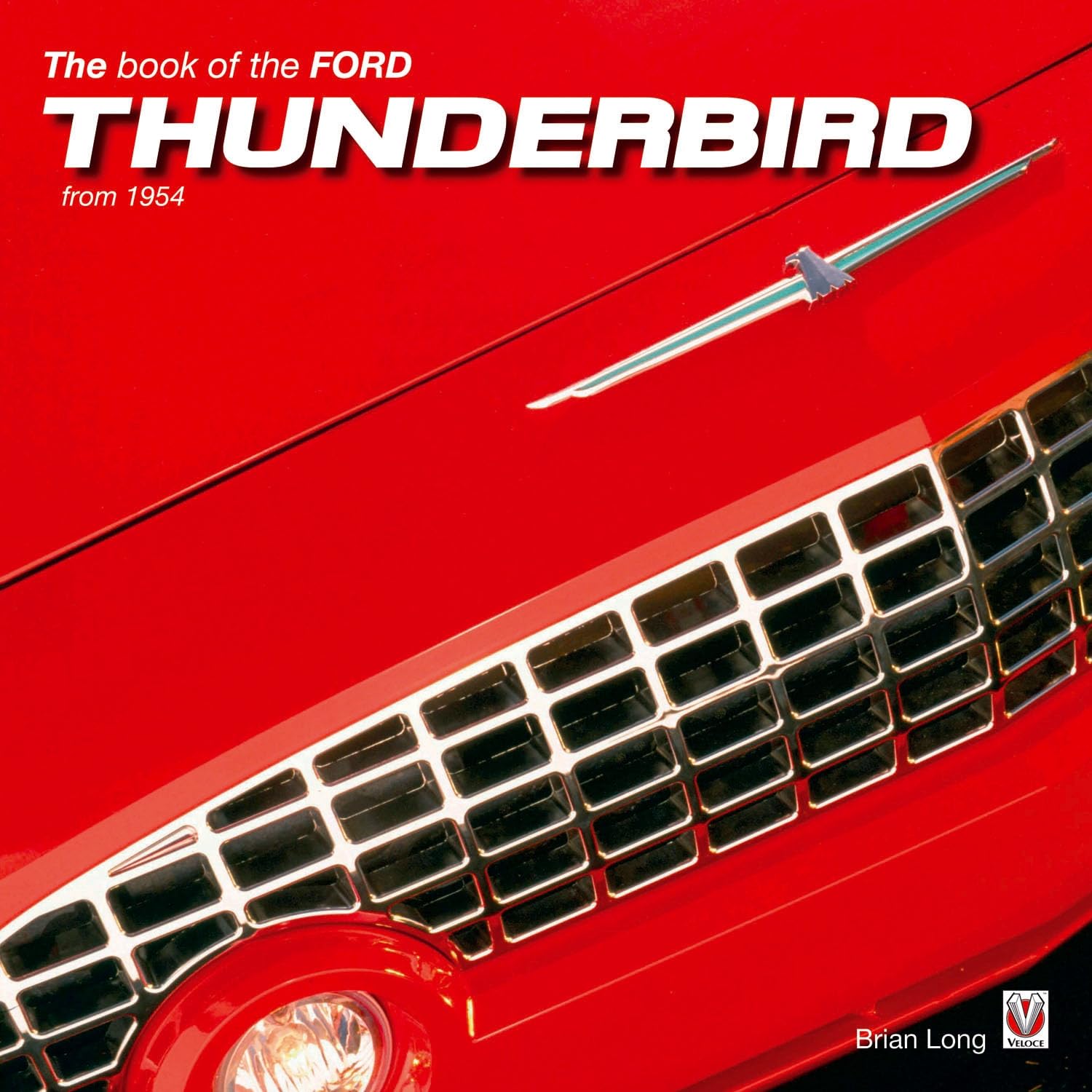 Livre Ford Thunderbird 1954 : revivez la légende des road trips américains