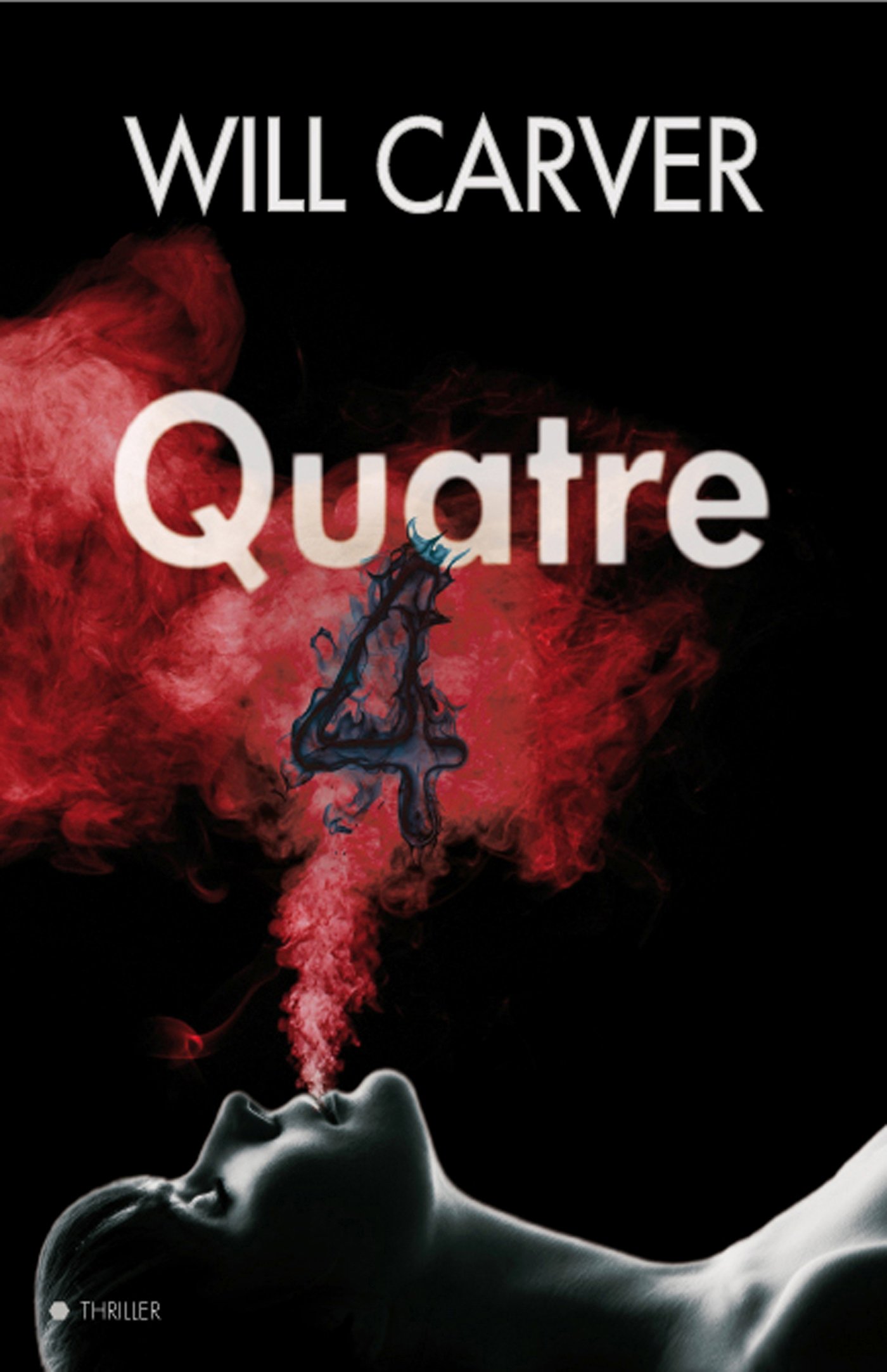 Quatre (Thriller) (French Edition)