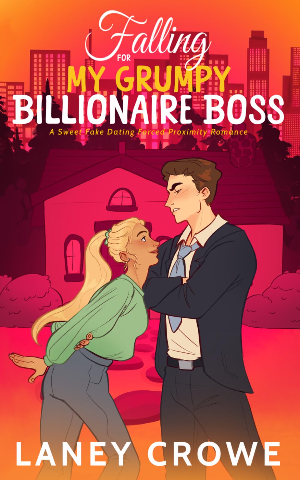 Falling for My Grumpy Billionaire Boss: A Sweet Fake Dating Forced Proximity Romance