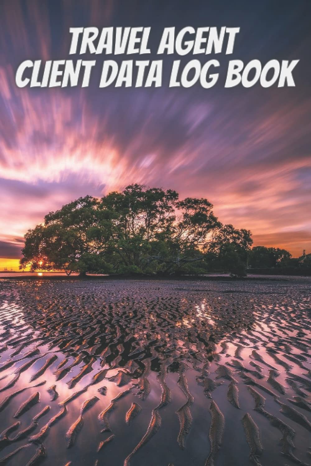 Travel agent client data log book: Client Tracking Address & Appointment Book to Record Customer Information|travel agent client gifts