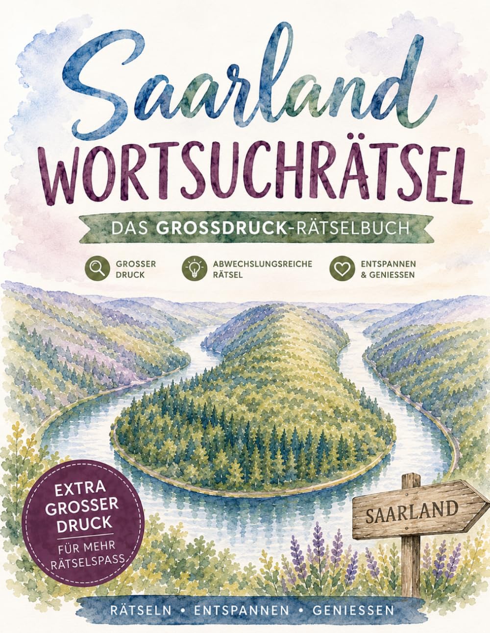 Saarland Wortsuchrätsel: Das Großdruck-Rätselbuch für Saarländer: 100 Rätsel rund um Heimat, Dialekt & Lyoner