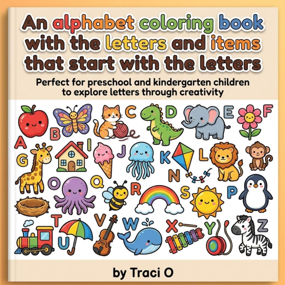 A to Z Coloring Quest: Explore the Alphabet with Fun Illustrations: A Coloring Adventure for Children to Learn and Enjoy the Alphabet through Engaging Illustrations