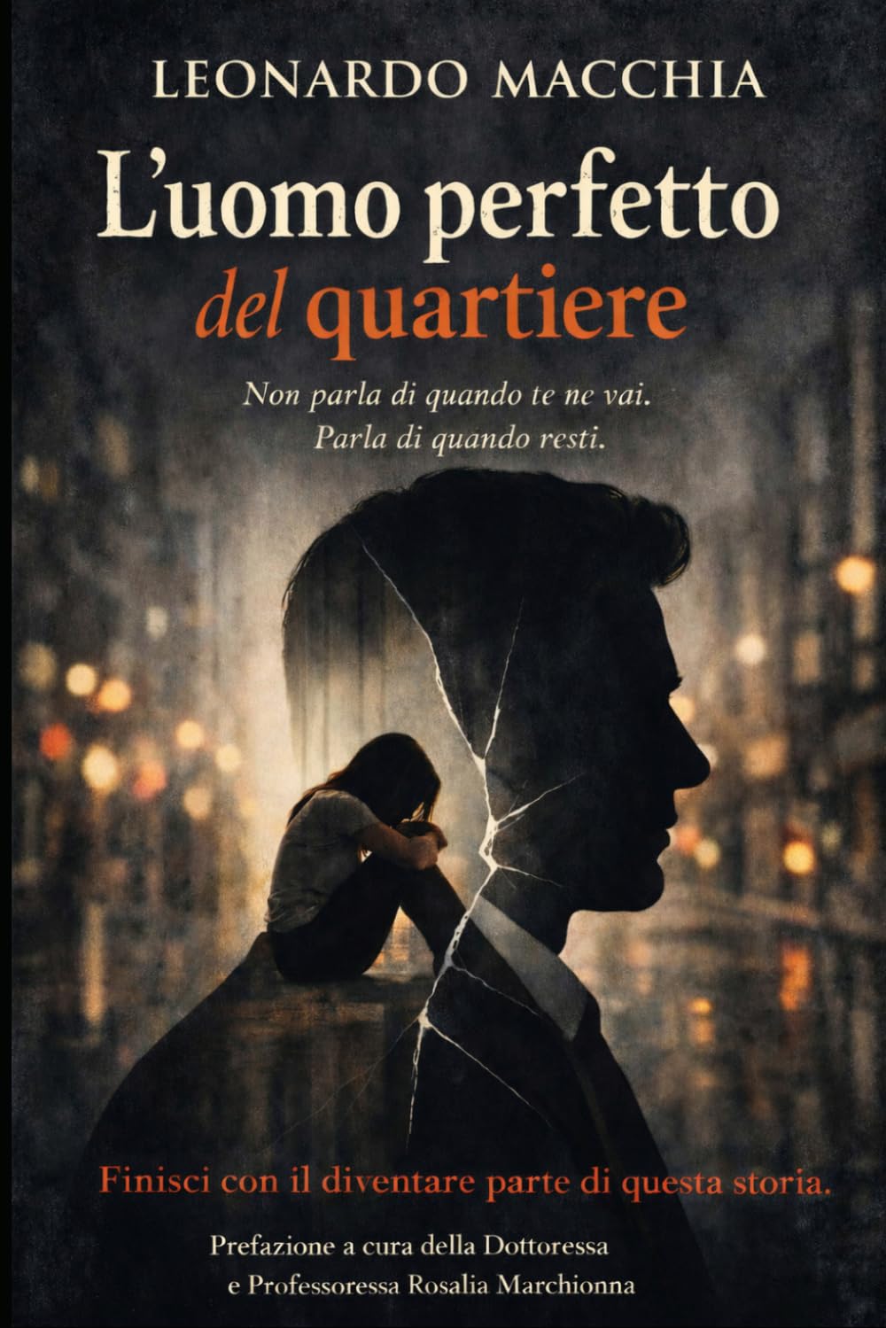 L’UOMO PERFETTO DEL QUARTIERE: Non parla di quando te ne vai. Parla di quando resti.