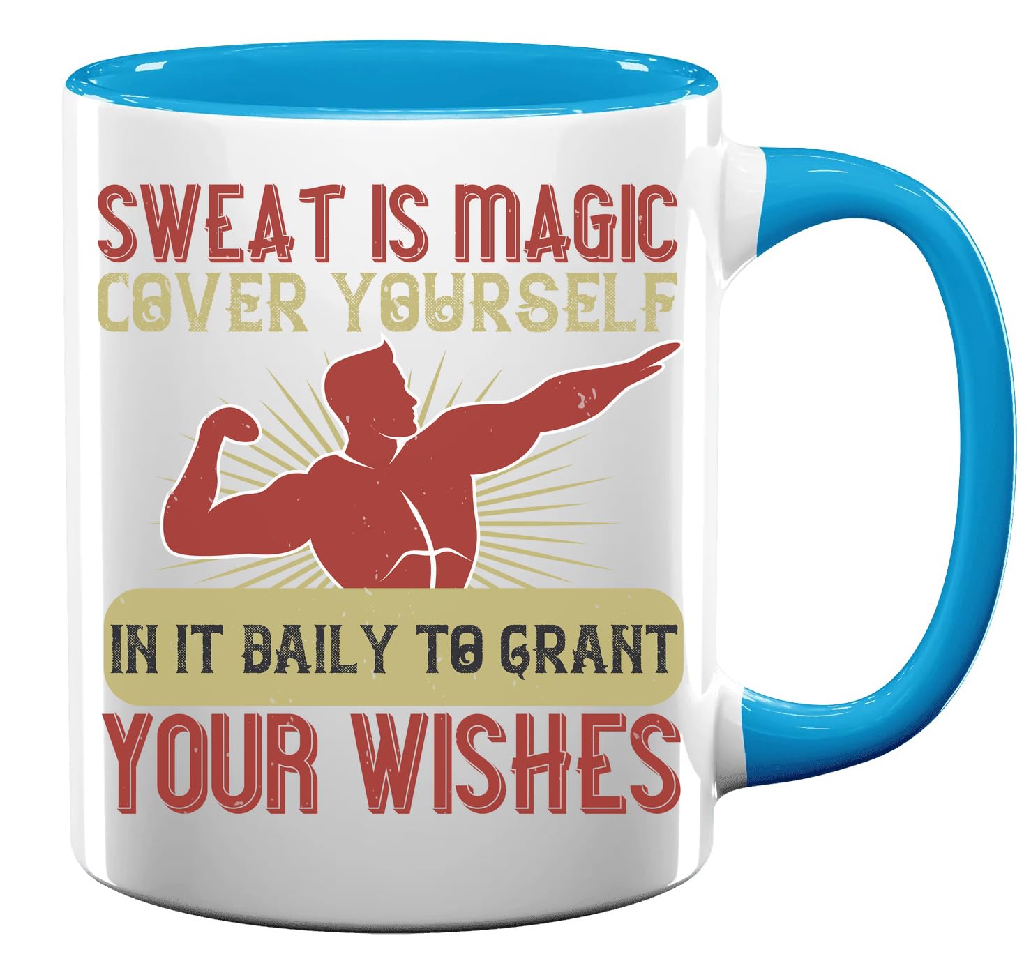 Sweat is Magic. Cover Yourself in it Daily to Grant Your Wishes Keramik Tee Kaffee Tasse Hellblau