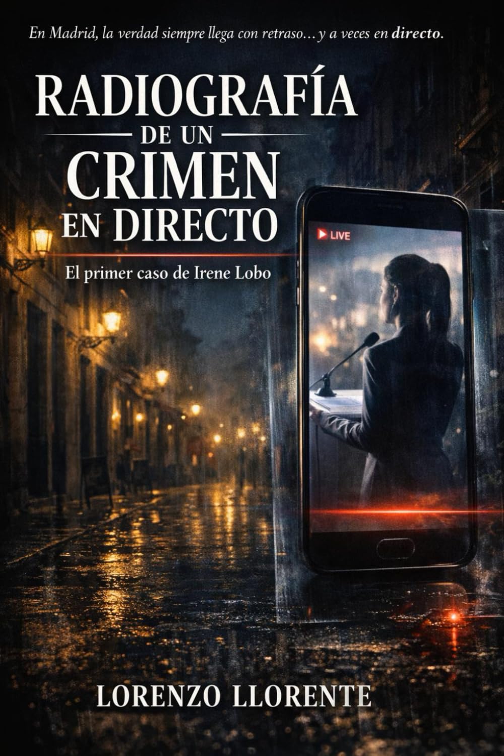 Radiografía de un crimen en directo: El primer caso de Irene Lobo