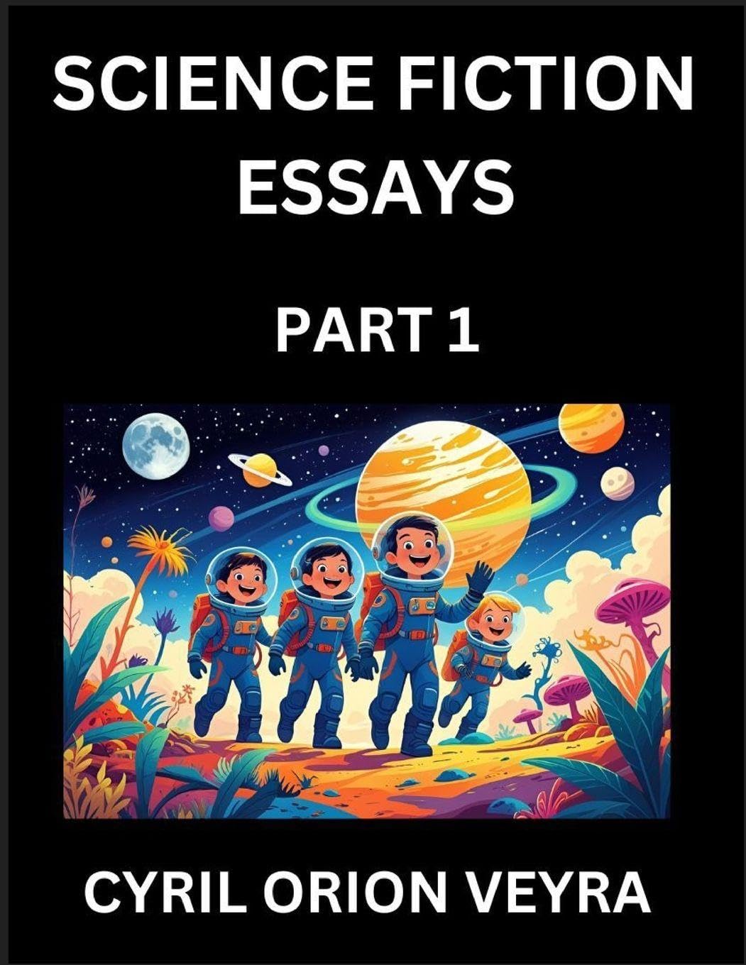 Essais de Science-Fiction Tome 1 réflexion futuriste sur l'imagination et la conscience humaine