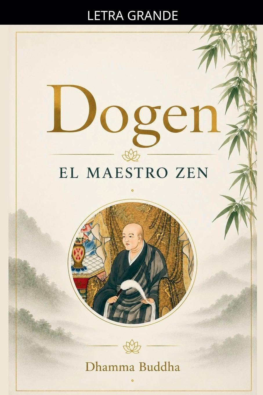 Dogen: El Maestro Zen