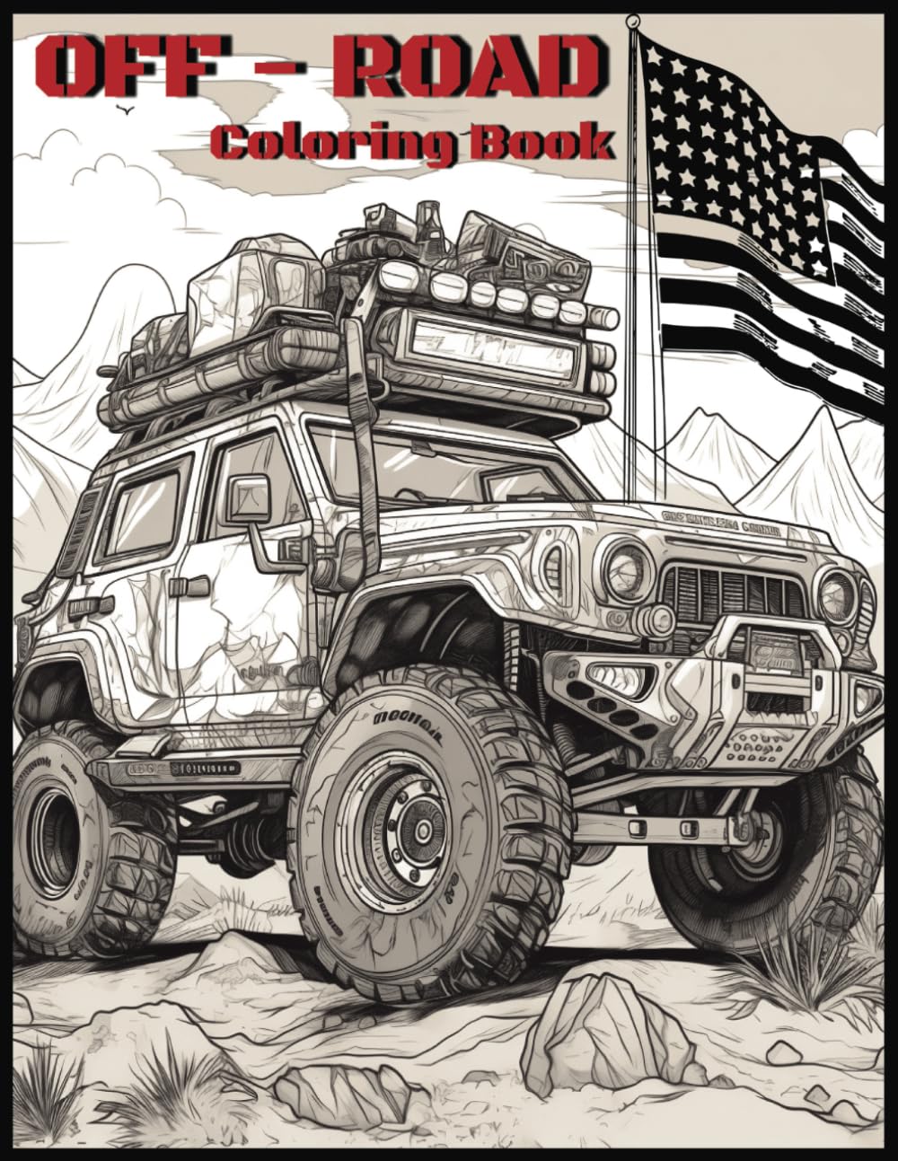 The Ultimate Off Road Coloring Book: For kids and adults with 40+ vehicles including ATVs