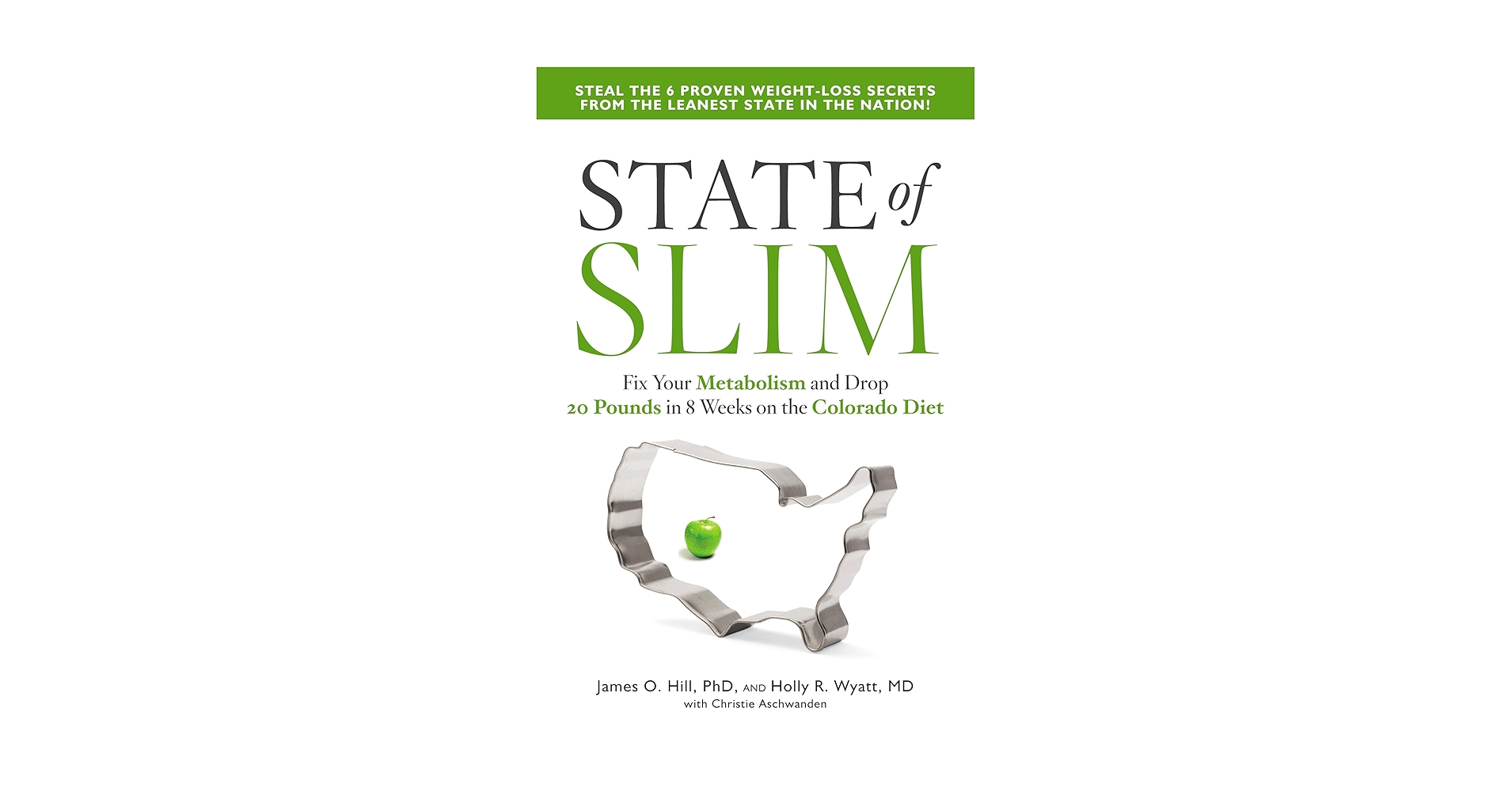 State of Slim: Fix Your Metabolism and Drop 20 Pounds in 8 Weeks on the Colorado Diet