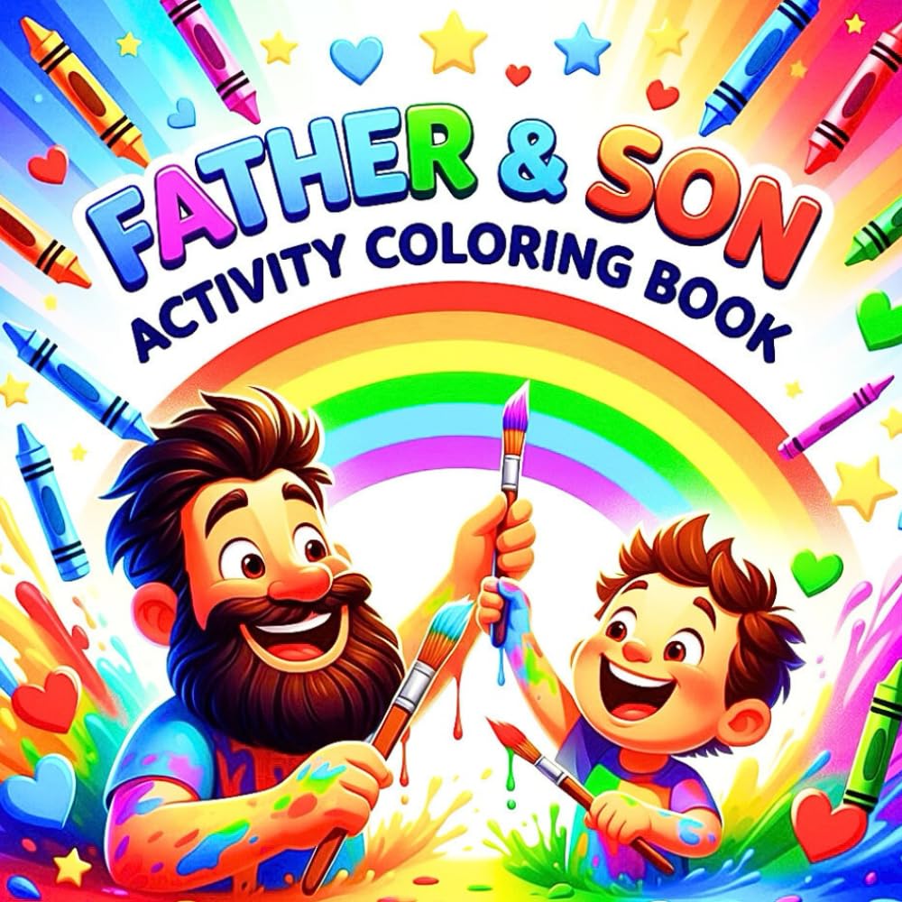 Father and Son Calm Time Activity Coloring Book for Relaxing Together Building Trust Sharing Creativity and Strengthening Family Bonds Coloring Book: ... for Mindful Moments Emotional Connection