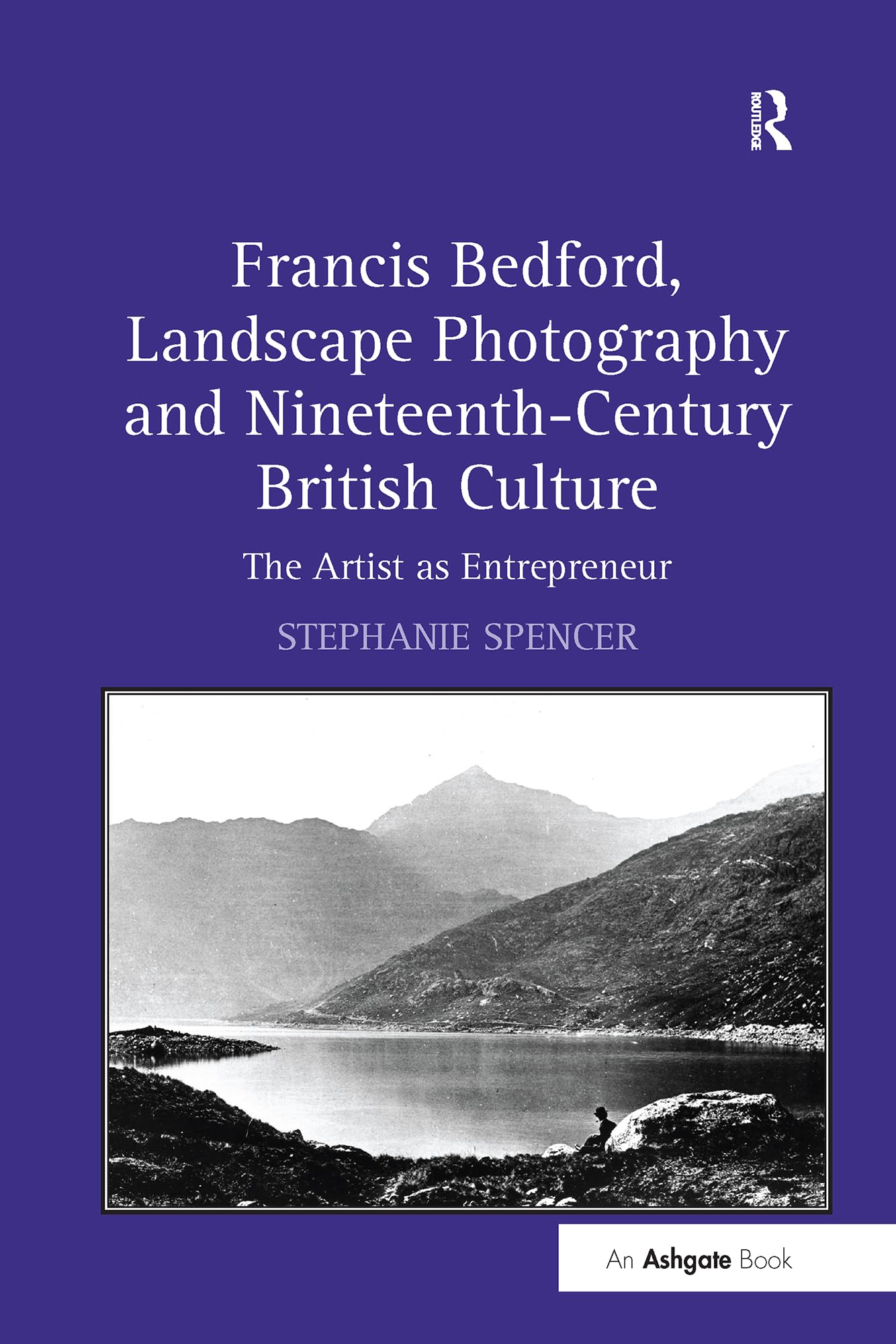 Francis Bedford Landscape Photography Nineteenth-Century British Culture art britannique livre