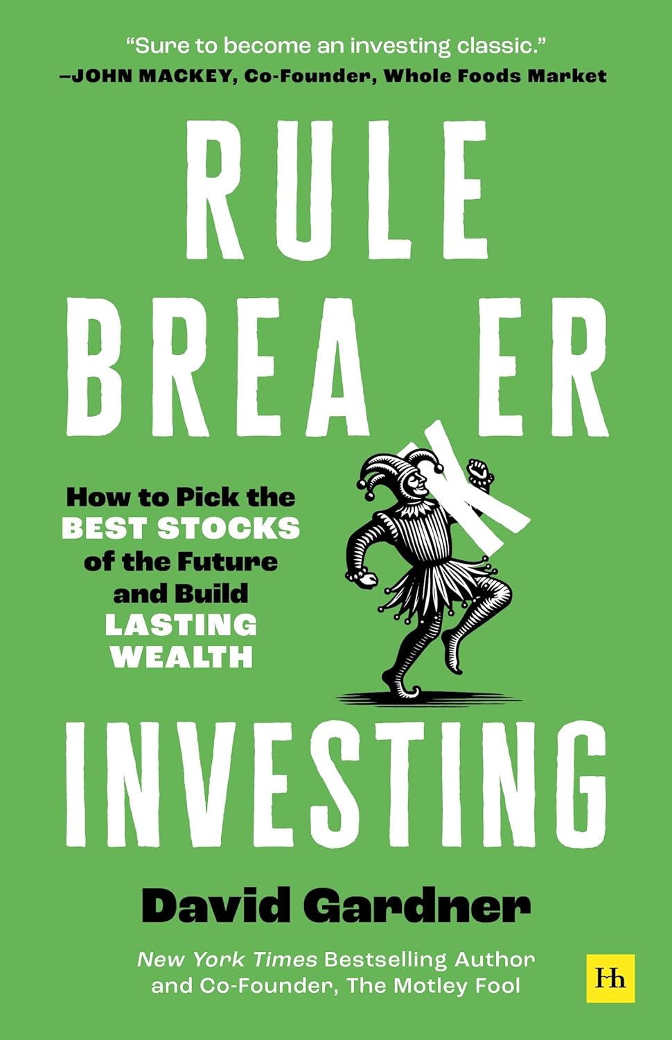 Rule Breaker Investing by David Gardner: Spot Future Stocks Like Amazon & Tesla | Motley Fool Co-Founder's Playbook