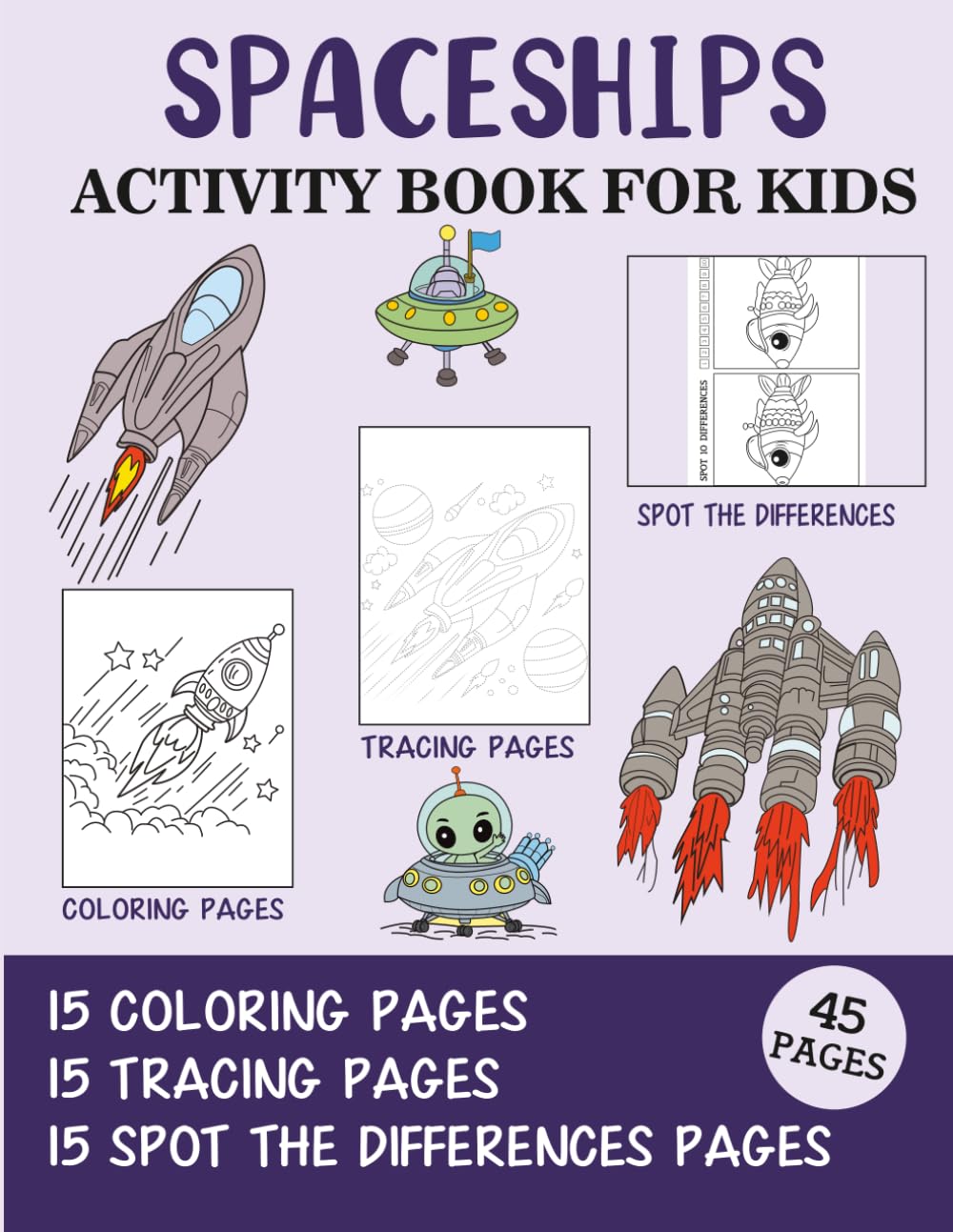 Spaceships Activity Book for Kids: Coloring, Tracing and Spot the Difference Pages