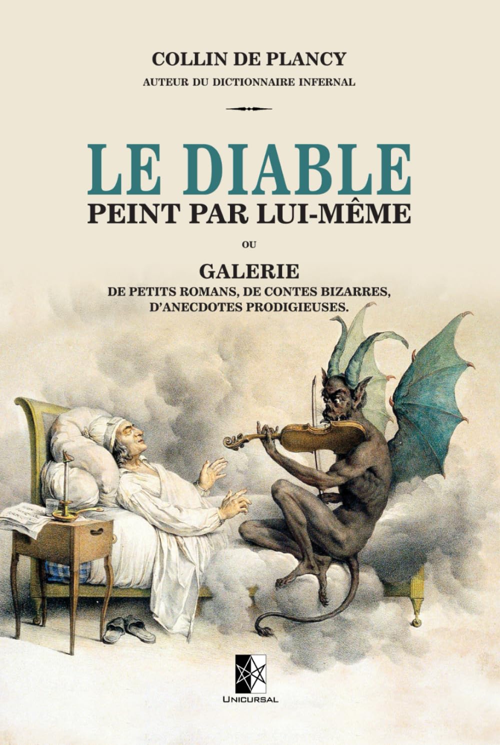 Le Diable peint par lui-même: ou Galerie de petits romans, de contes bizarres, d’anecdotes prodigieuses.