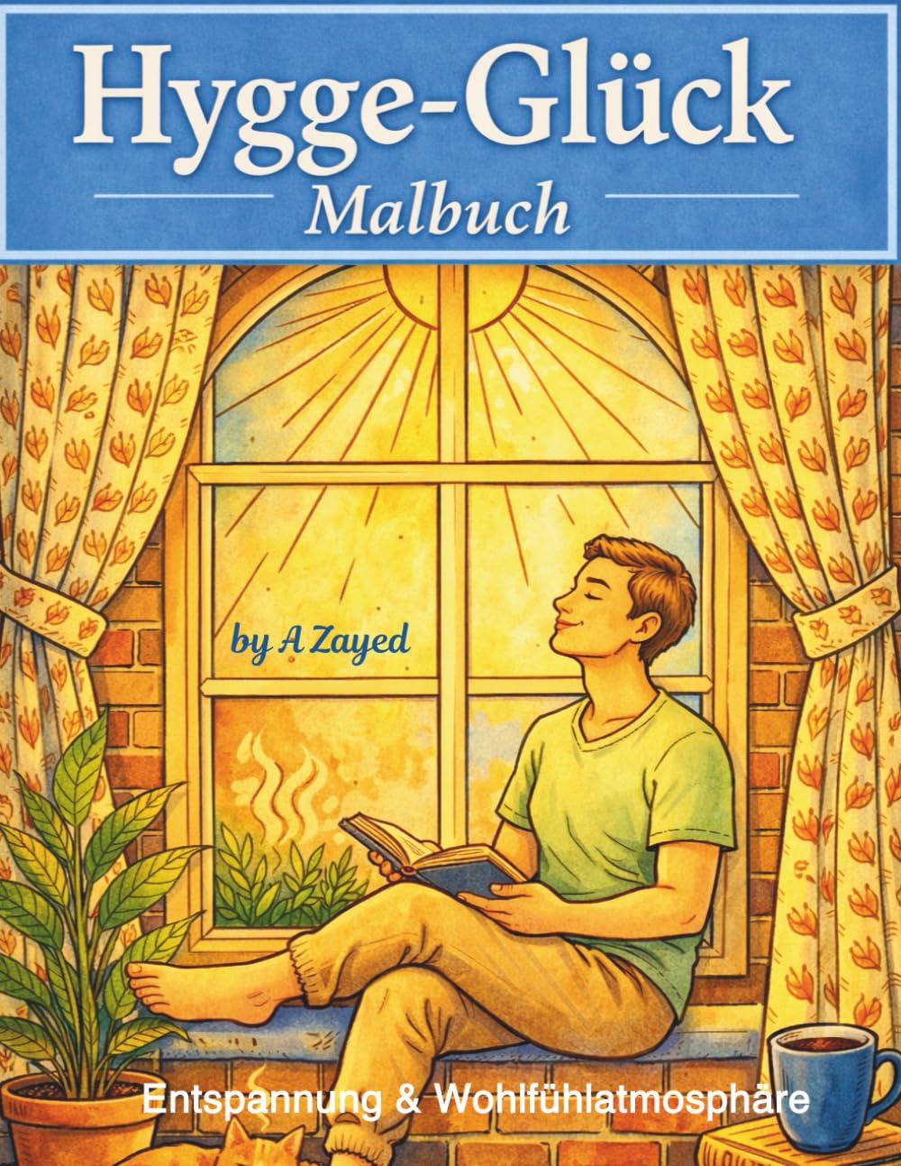Hygge-Glück Malbuch: Entspannung & Wohlfühlatmosphäre: 50 liebevolle Designs zum Stressabbau – Das perfekte Geschenk