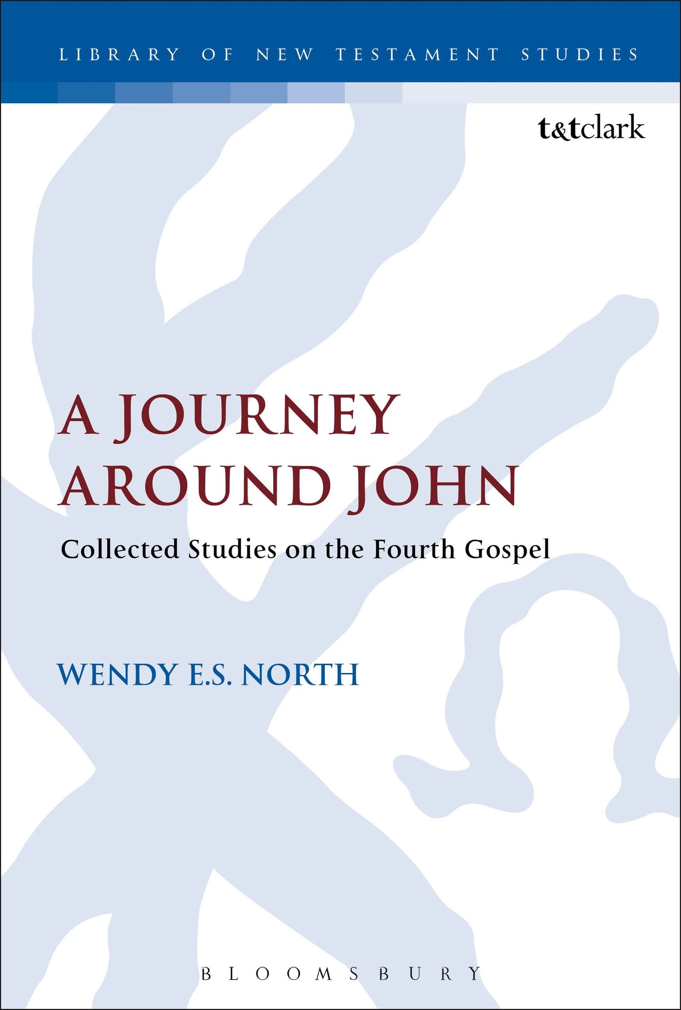 Buy A Journey Round John: Tradition, Interpretation and Context in the Fourth Gospel: 534 (The Library of New Testament Studies) — BookShops.in