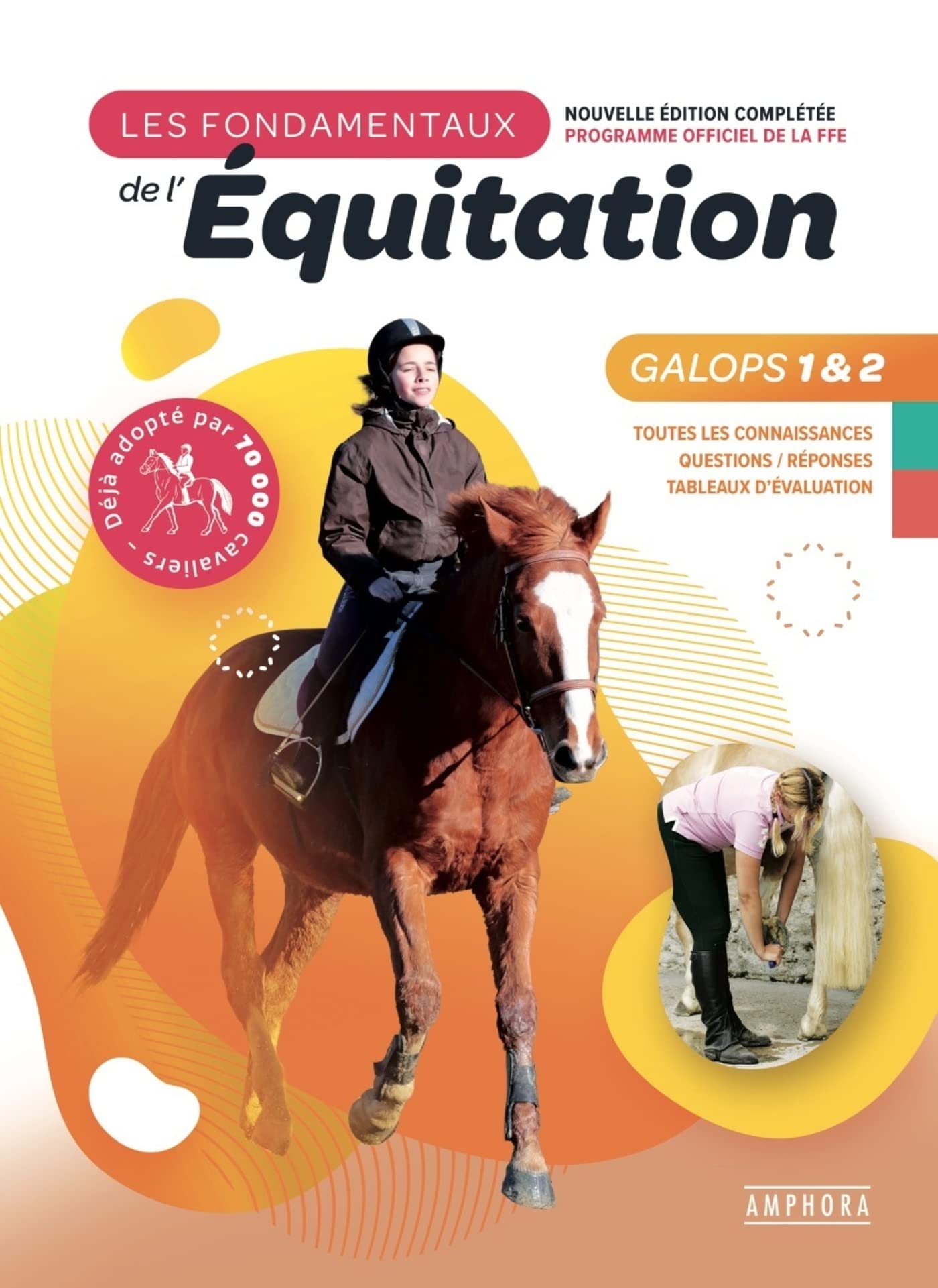 Les fondamentaux de l'équitation galops 1 et 2: Nouvelle édition complétée