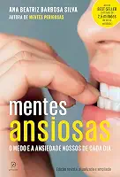 Mentes ansiosas: O medo e a ansiedade nossos de cada dia