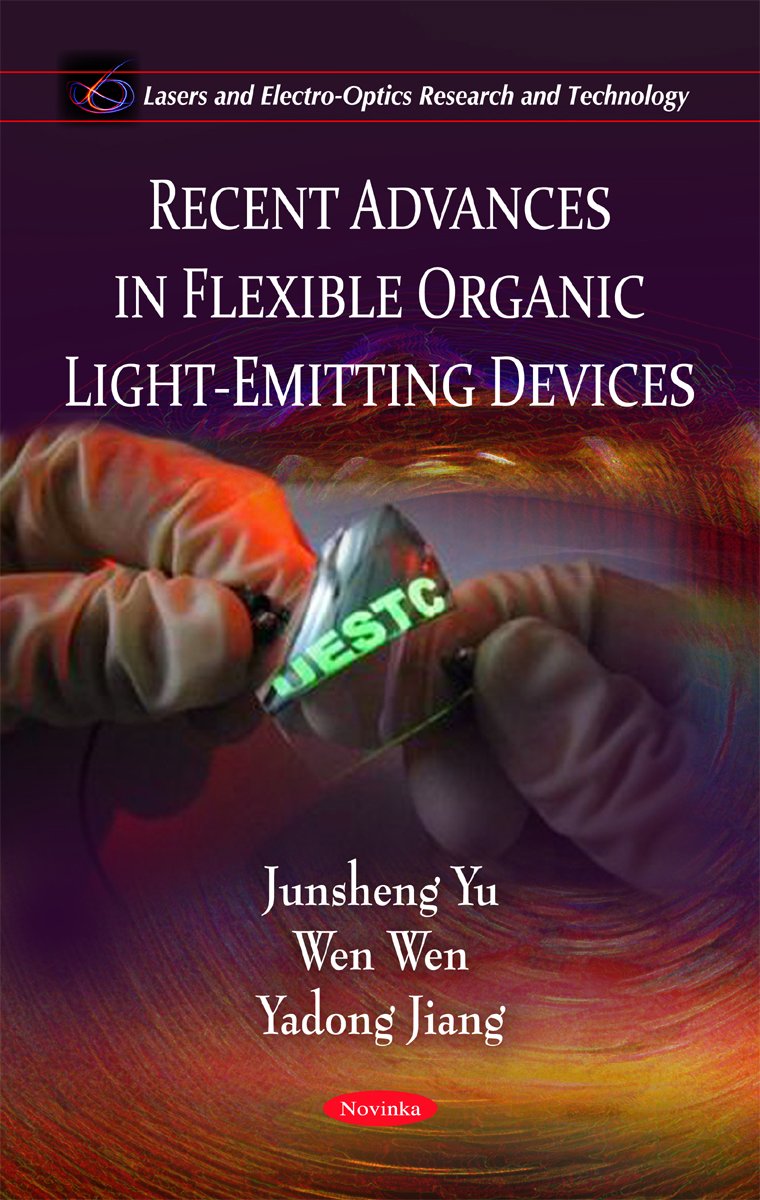 Recent Advances in Flexible Organic Light-Emitting Devices (Lasers and Electro-optics Research and Technology)