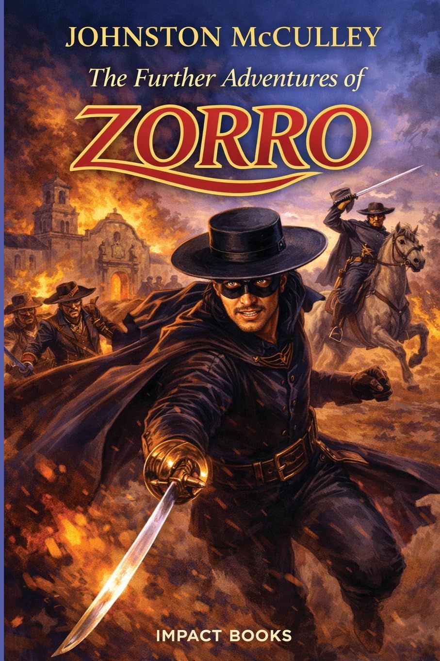 The Further Adventures of Zorro: An Impact Book: 2