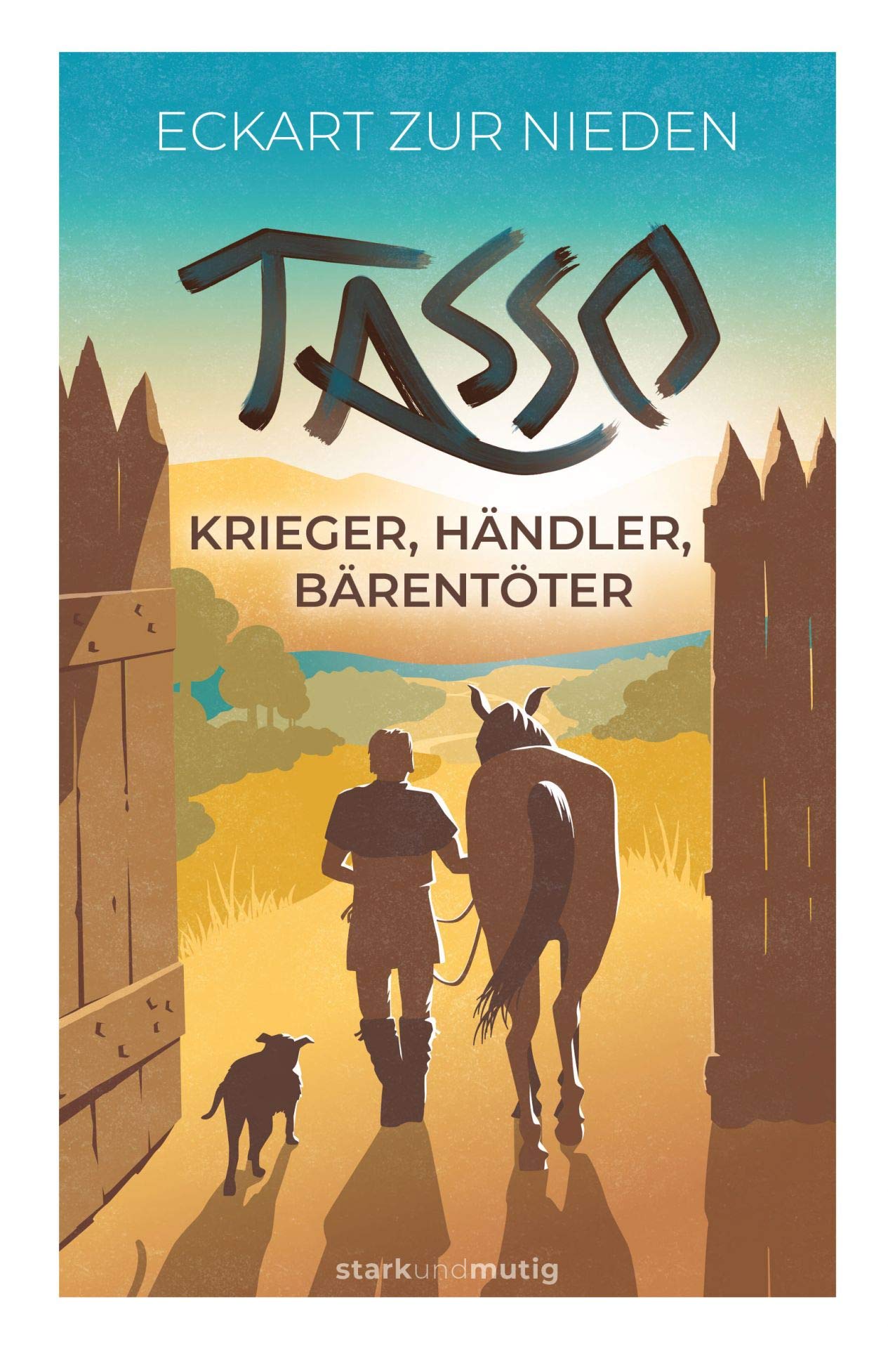 Tasso - Band 5 der Jugendbuchreihe »starkundmutig«