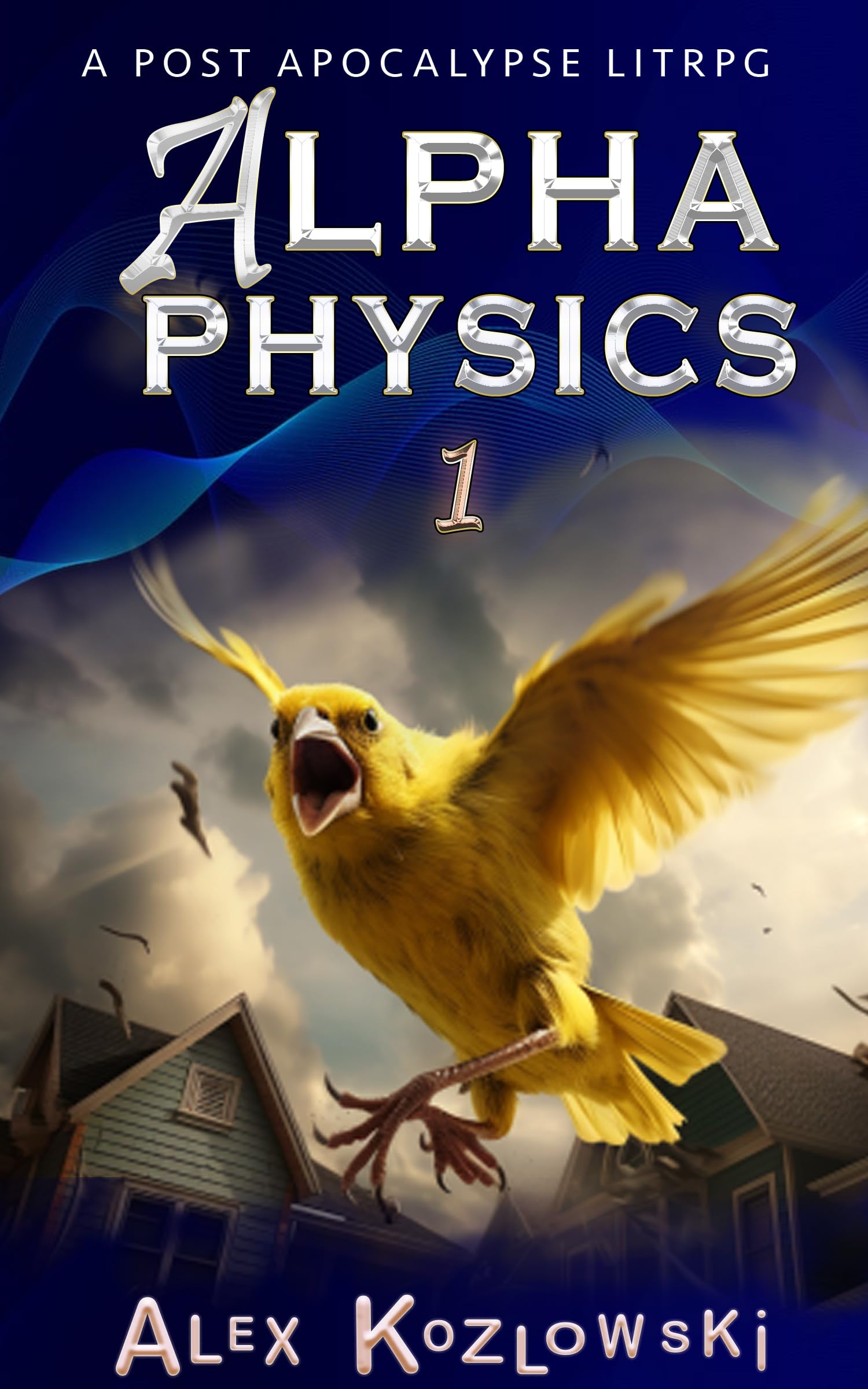 Alpha Physics! Book 1: Wagga: A LITrpg Apocalypse, changed earth progression fantasy