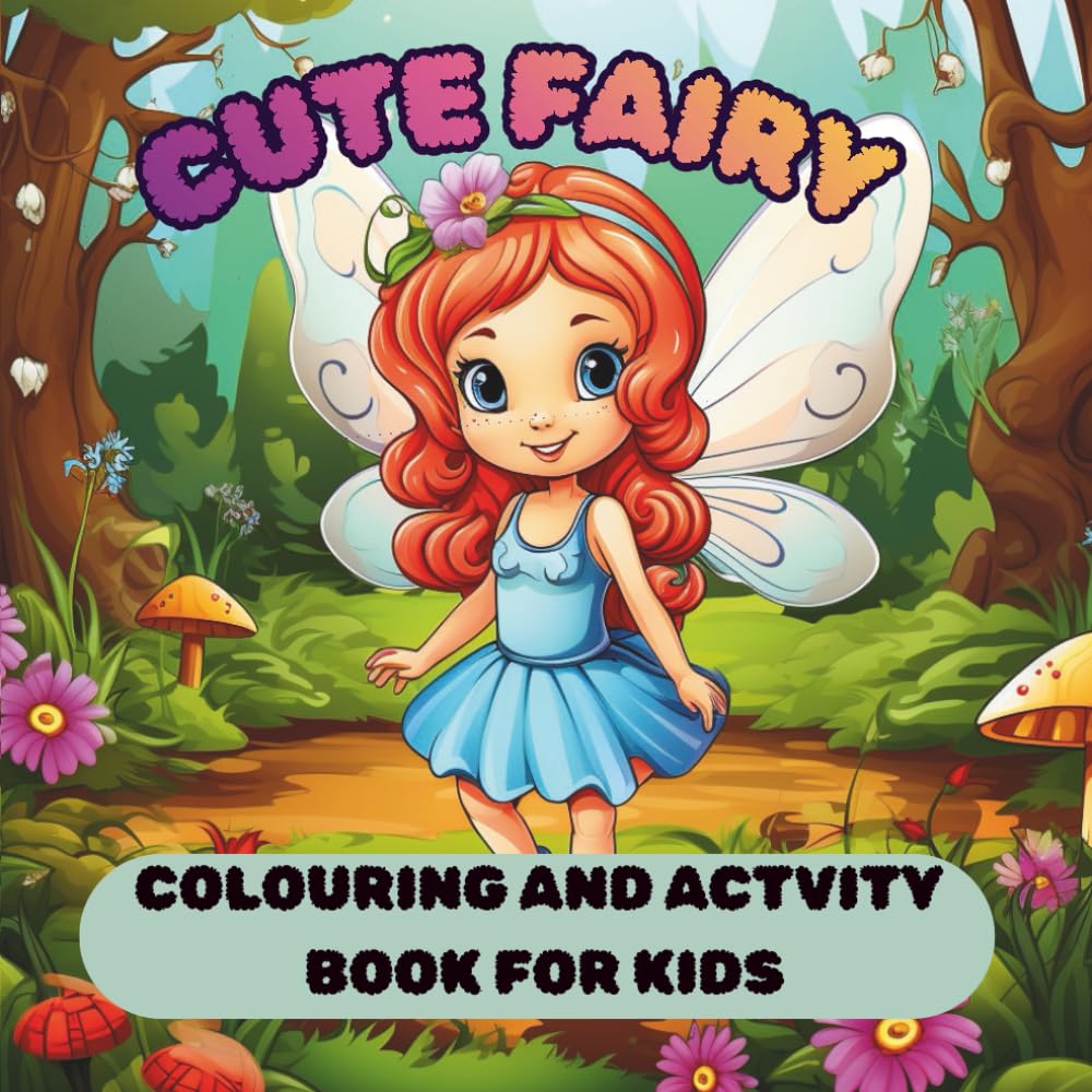 Cute Fairies Colouring and Activity Book: Colouring and activity book for kids