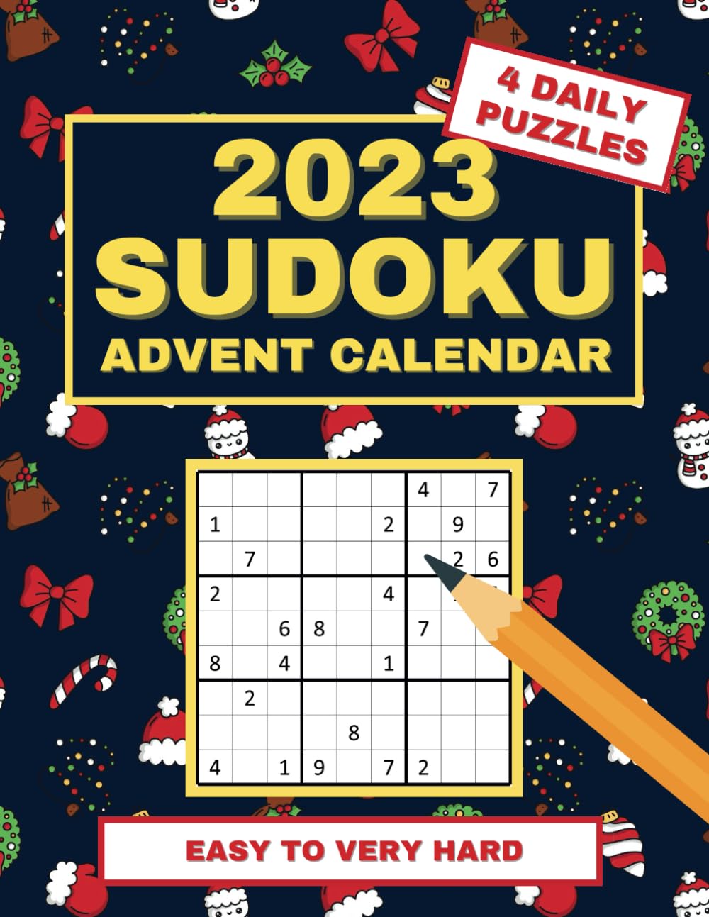 Independently published Sudoku 2023 Advent Calendar: Large Print Christmas Puzzle Book for Adults and Kids, with 4 Puzzles Daily from Easy to Very Hard