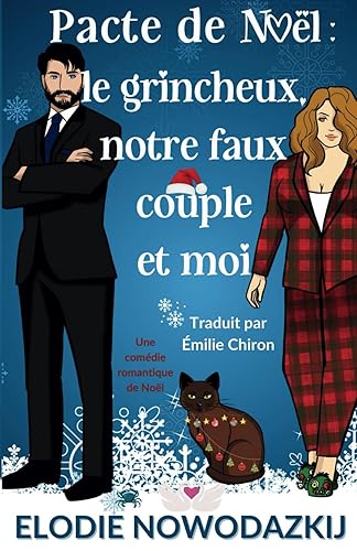 Pacte de Noël : le grincheux, notre faux couple et moi: Une comédie romantique de Noël