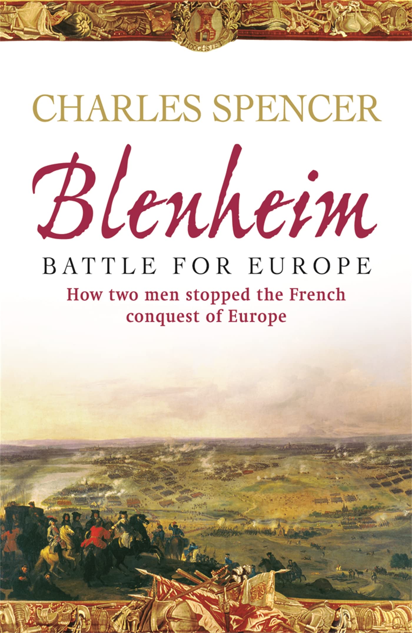 Blenheim: Battle for Europe , How two men stopped the French conquest of Europe