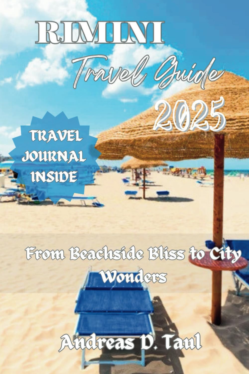 RIMINI TRAVEL GUIDE 2025: From Beachside Bliss to City Wonders