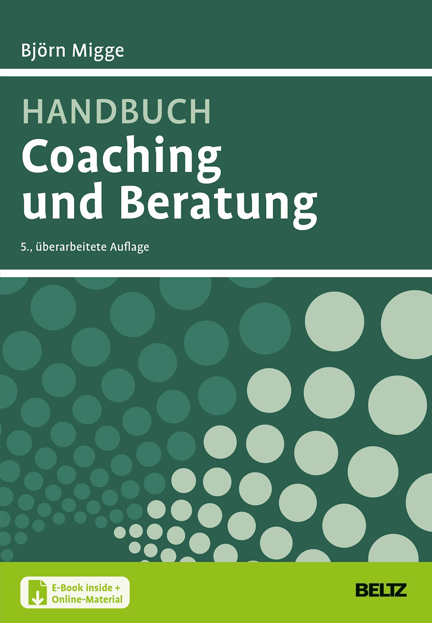 Handbuch Coaching und Beratung: Wirkungsvolle Modelle, kommentierte Falldarstellungen, zahlreiche Übungen. Mit E-Book inside und Online-Material