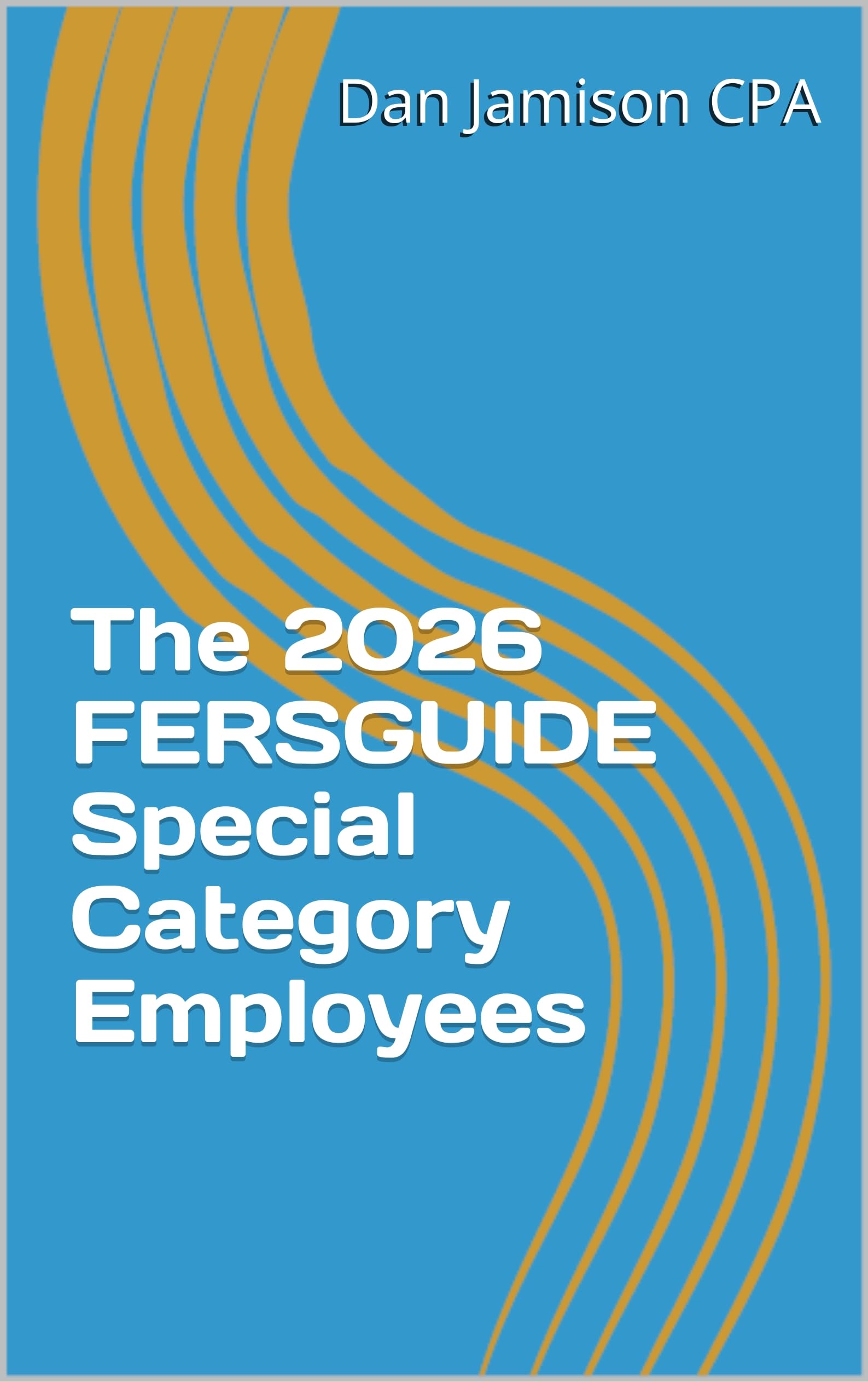 The 2026 FERSGUIDE Special Category Employees