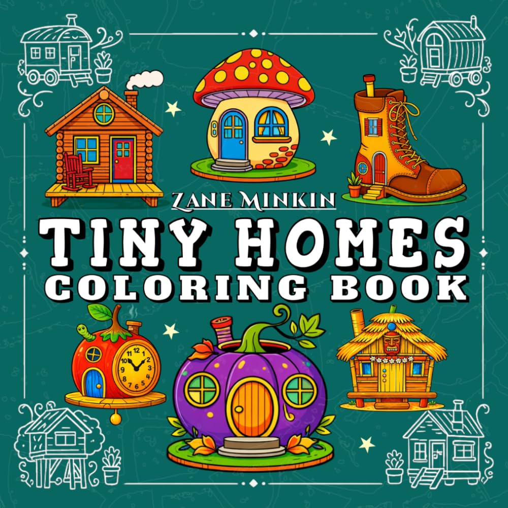 Tiny Homes Coloring Book: 50 Bold & Easy Creative Homes Illustrations for All Ages