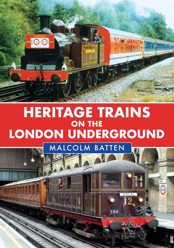 Heritage Trains on the London Underground by Malcolm Batten - 9781398115293