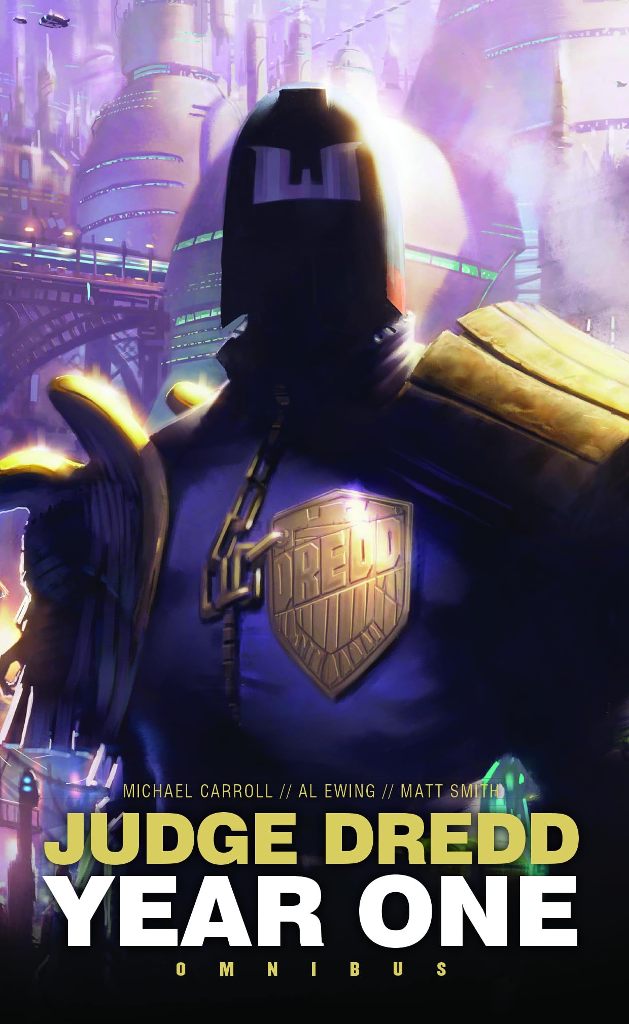 Judge Dredd: Year One (Judge Dredd: The Early Years) Mass Market Paperback – 28 Oct. 2014