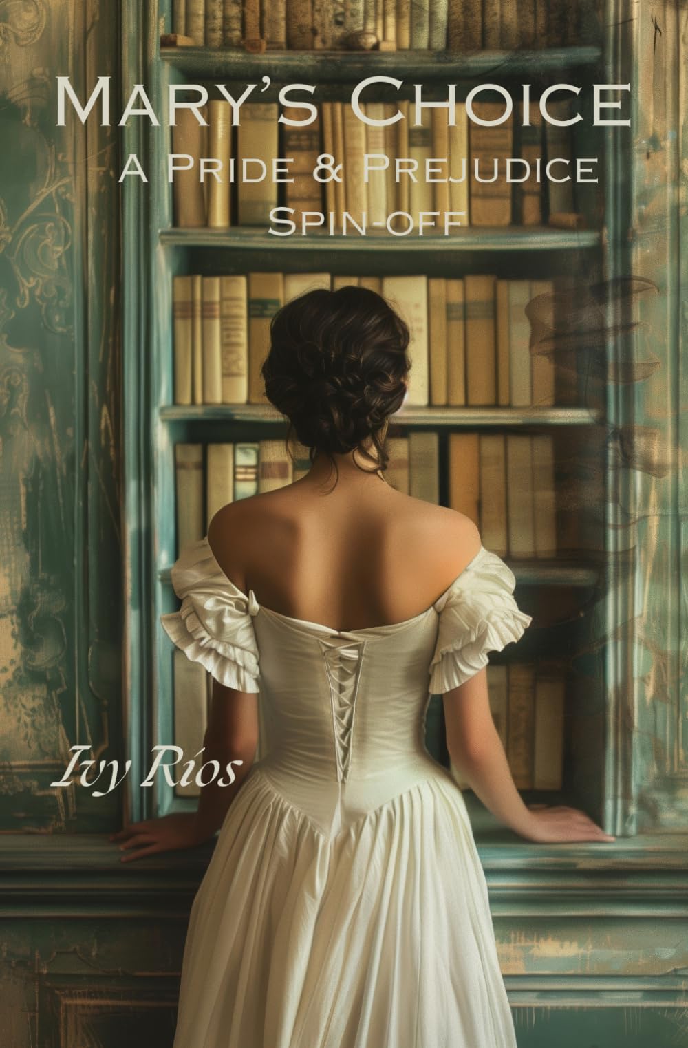 Mary's Choice: A Pride and Prejudice Spin-Off