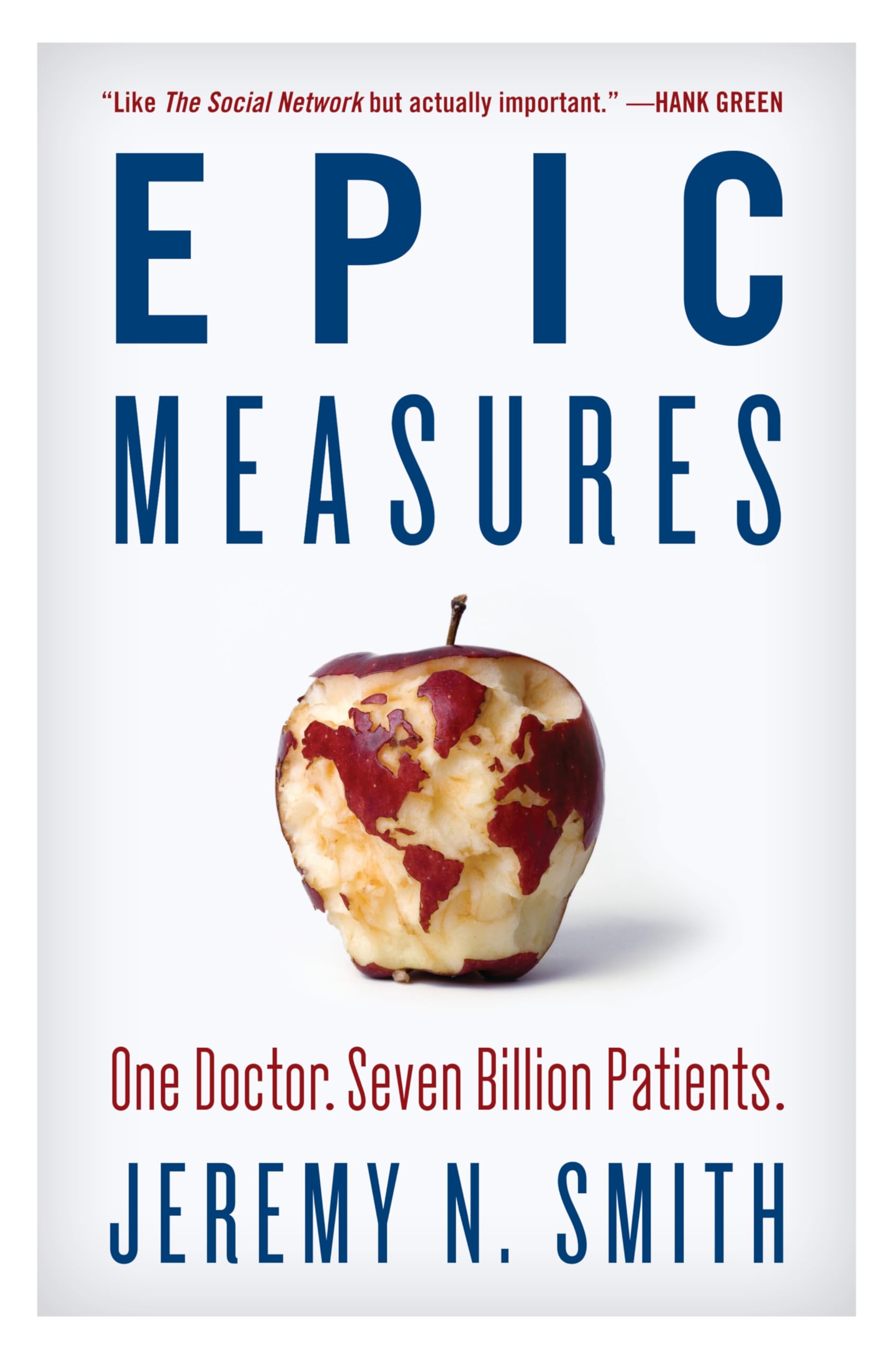 Buy Epic Measures: One Doctor, Seven Billion Patients — BookShops.in