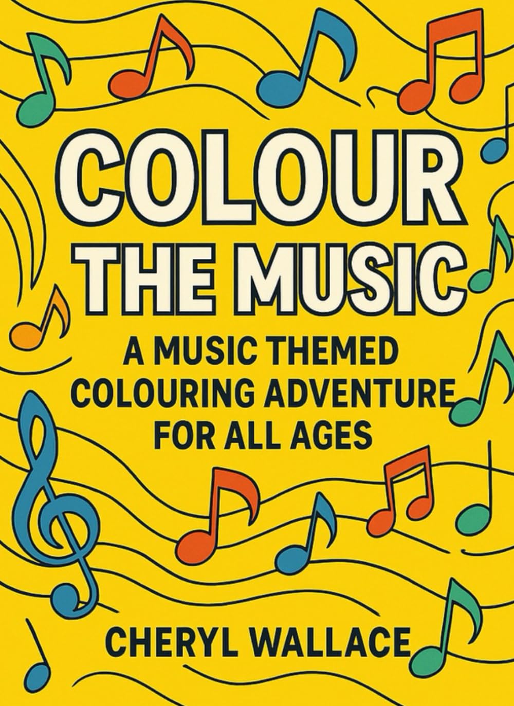 Colour the Music: A Music-Themed Colouring Book for All Ages
