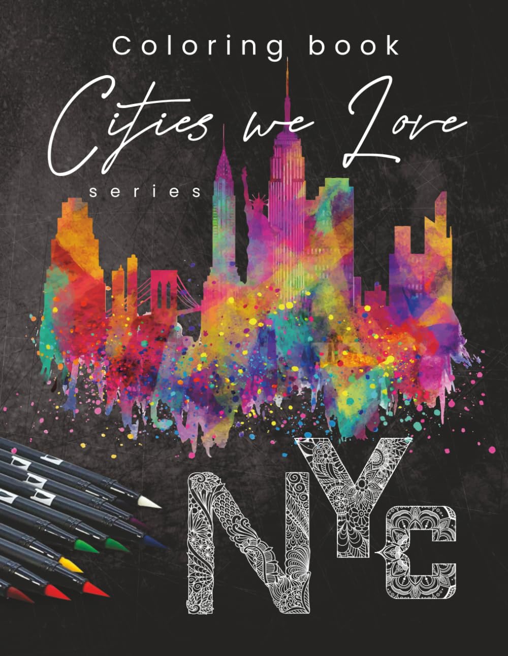 Cities We Love: New York: A Detailed Adult Coloring Book Featuring Iconic NYC Landmarks, Architecture and Urban Scenes