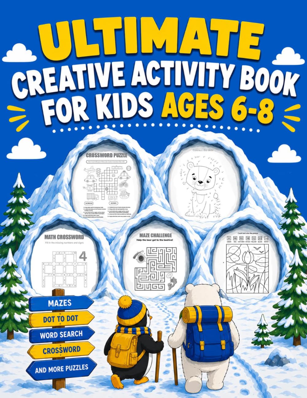 Ultimate Creative Activity Book for Kids Ages 6-8: 100 Fun and Educational Pages of Mazes, Dot to Dot, Word Search, and Crossword and more puzzles