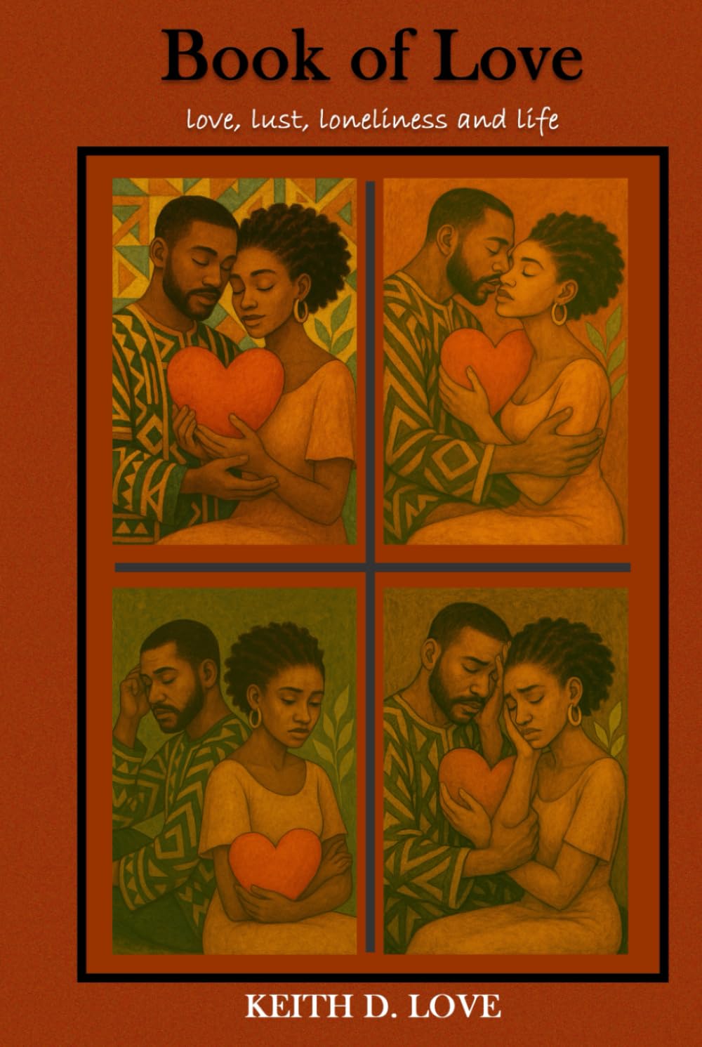 The Book of Love: love, lust, loneliness, and life