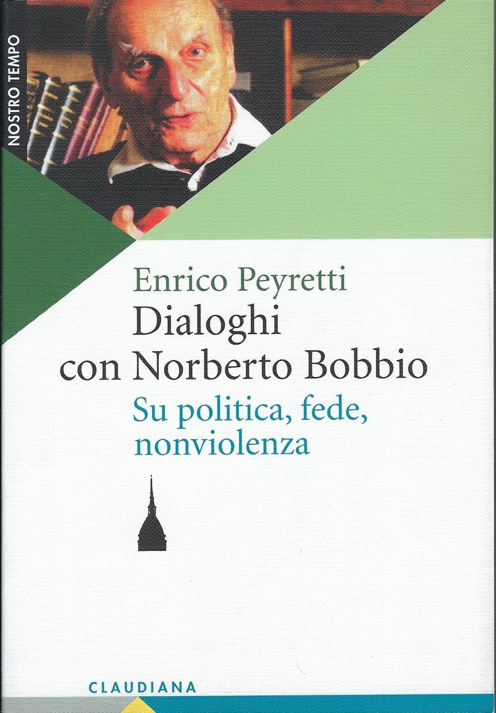 Dialoghi Con Norberto Bobbio. Su Politica, Fede, Nonviolenza - 4