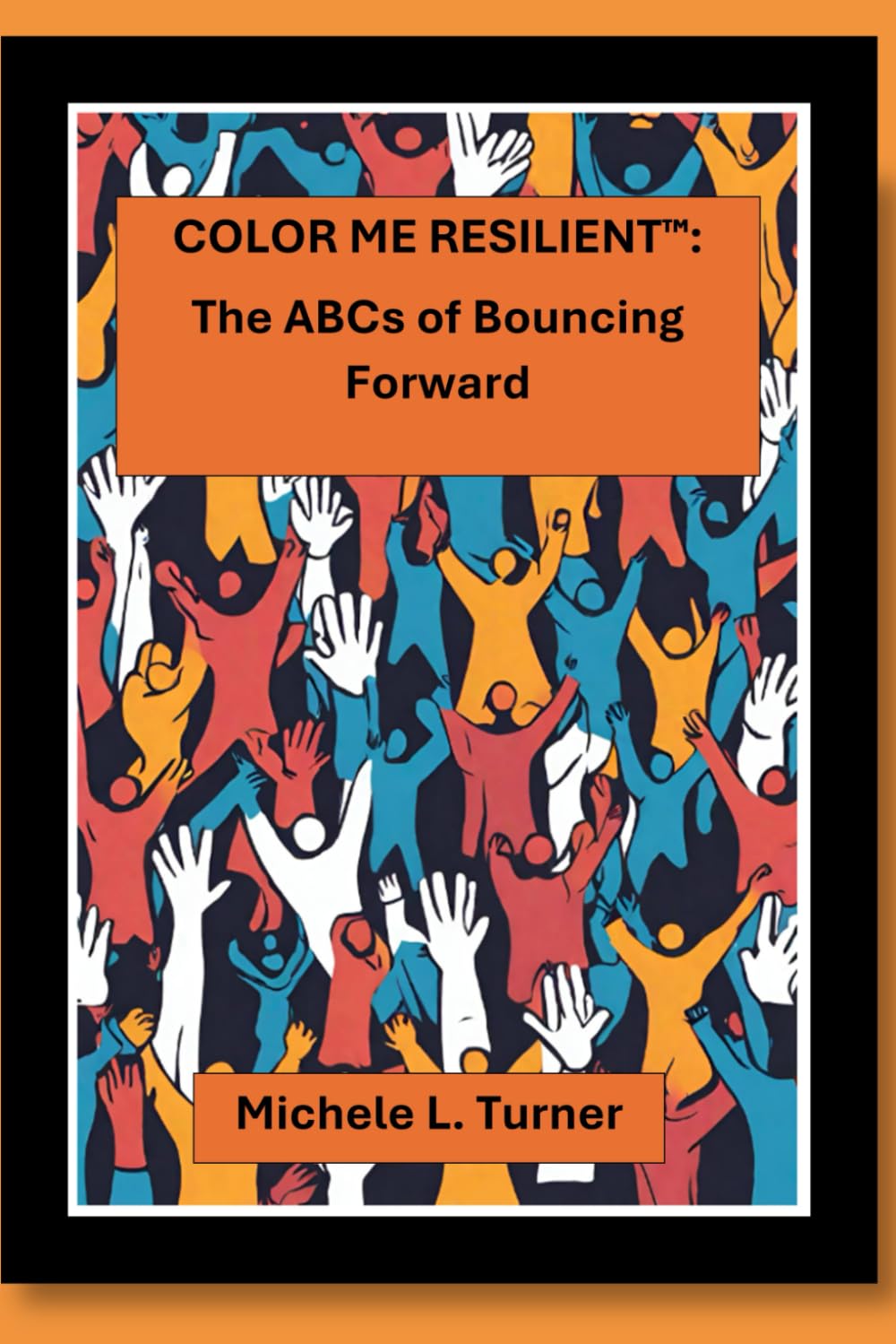 Color Me Resilient™: The ABCs of Bouncing Forward