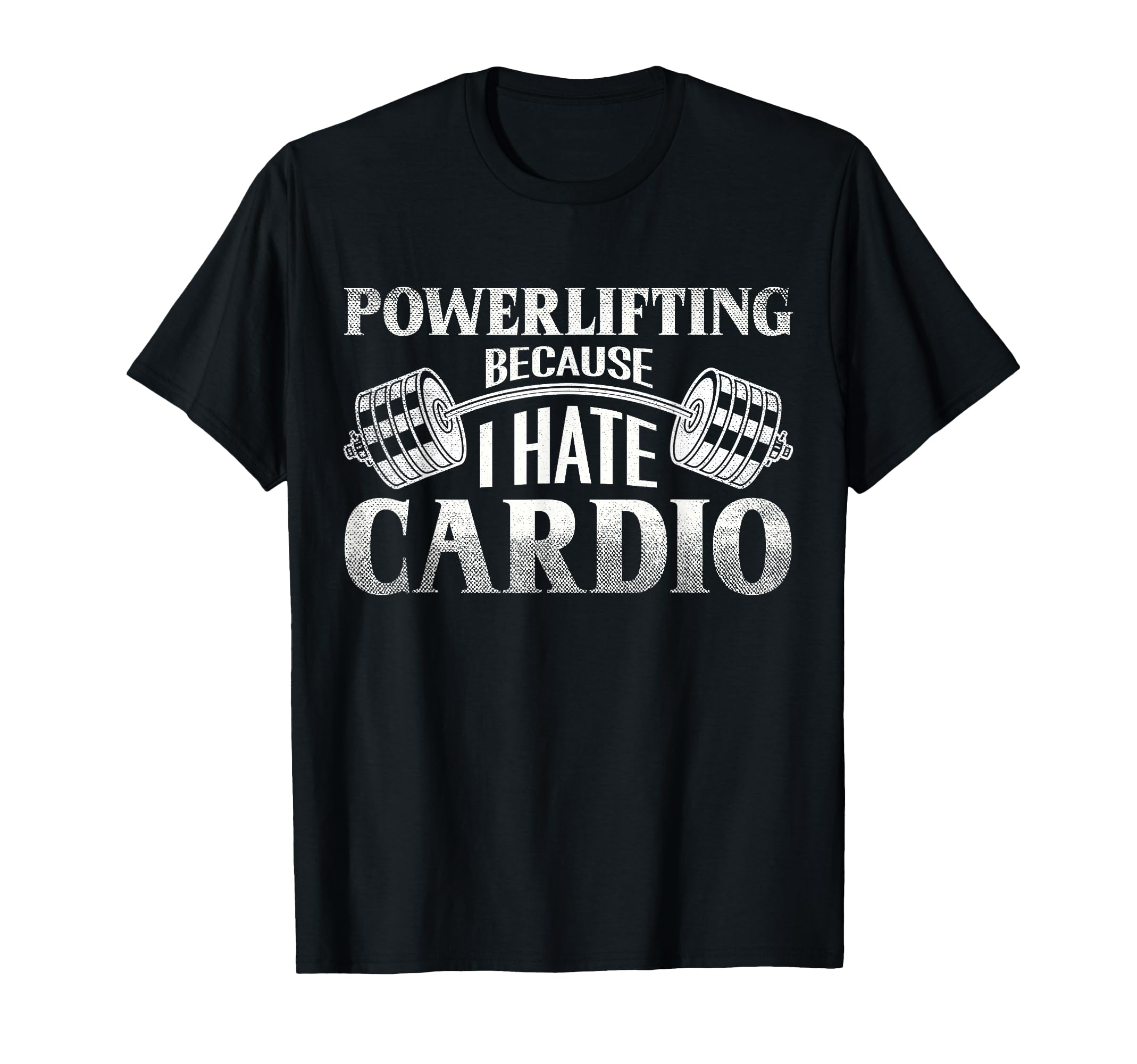 Funny Powerlifting I Hate Cardio Powerlifter Weights Humor T-Shirt