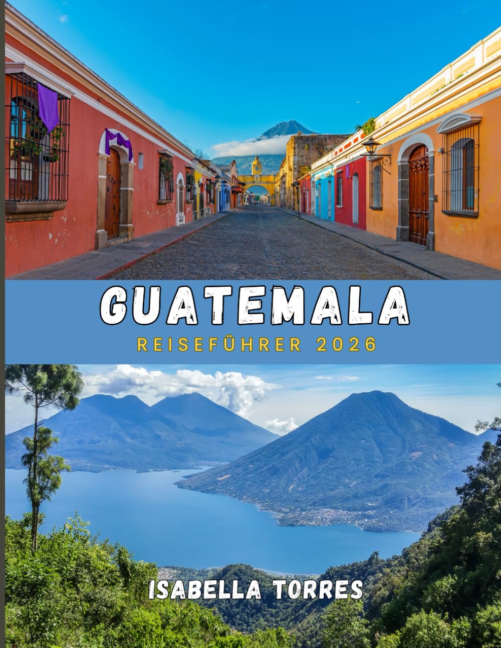 GUATEMALA REISEFÜHRER 2026