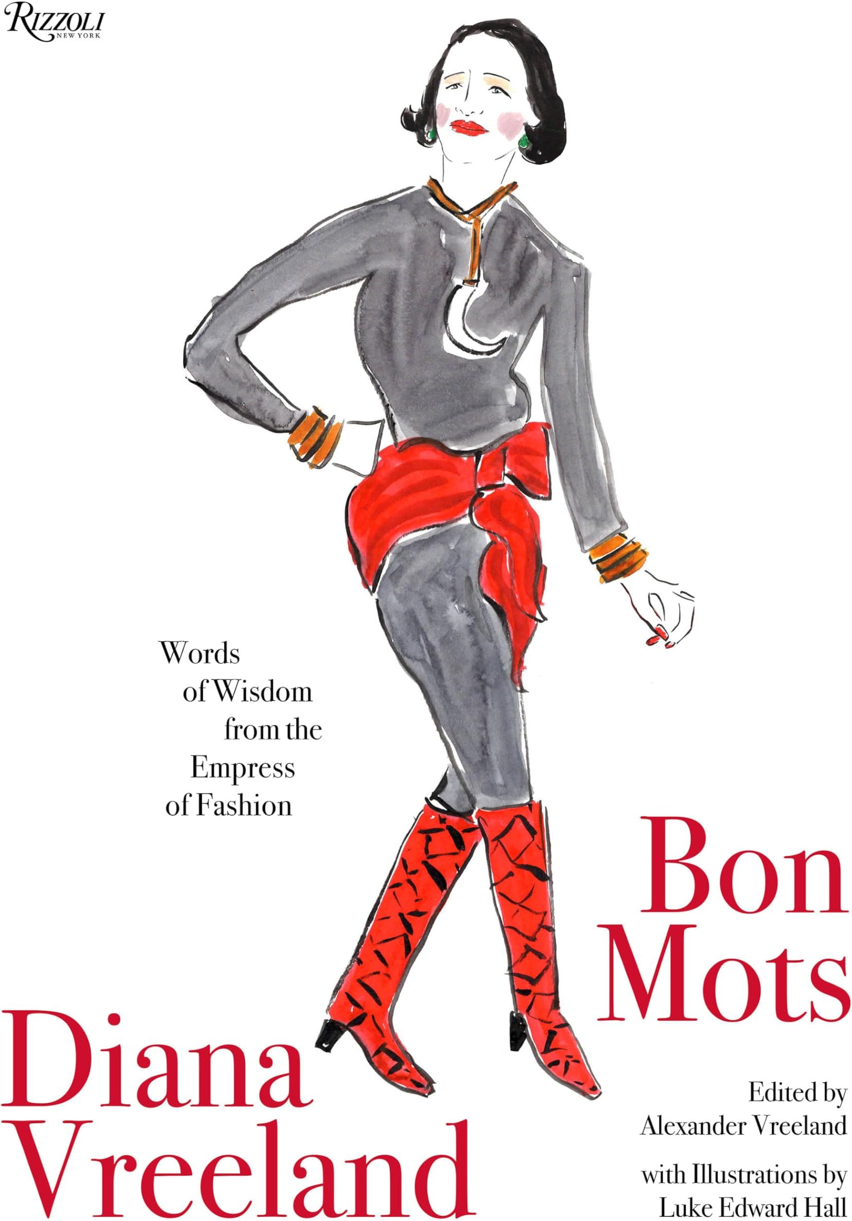 Diana Vreeland: Bon Mots: Words of Wisdom From the Empress of Fashion