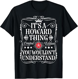 Howard Name Its A Howard Thing You Wouldn't Understand T-Shirt