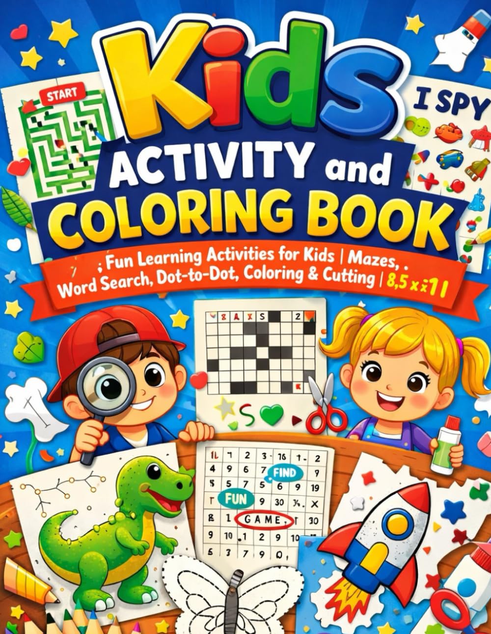 Kids Activity and Coloring Book: Fun Learning Activities for Kids | Mazes, Word Search, Dot-to-Dot, Coloring & Cutting | 8.5 x 11
