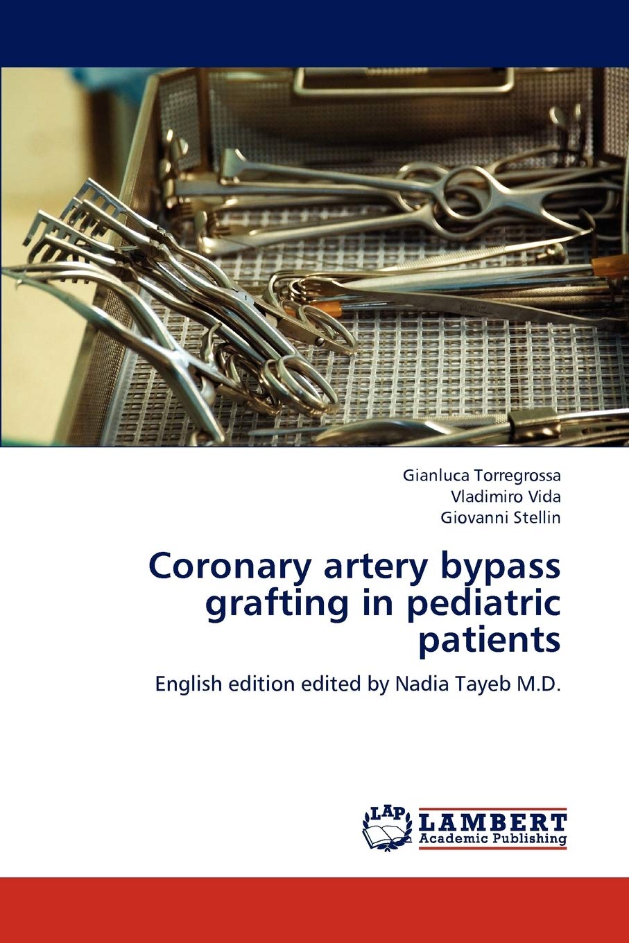 Coronary artery bypass grafting in pediatric patients: English edition edited by Nadia Tayeb M.D.